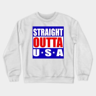 USA United States America Straight outta Crewneck Sweatshirt